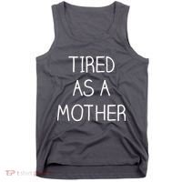 Tired As A Mother Cute Tank Top thumb 0