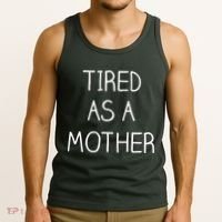 Tired As A Mother Cute Tank Top thumb 3