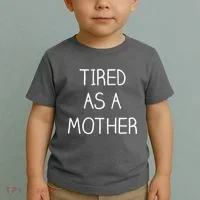 Tired As A Mother Cute Toddler T-Shirt thumb 2