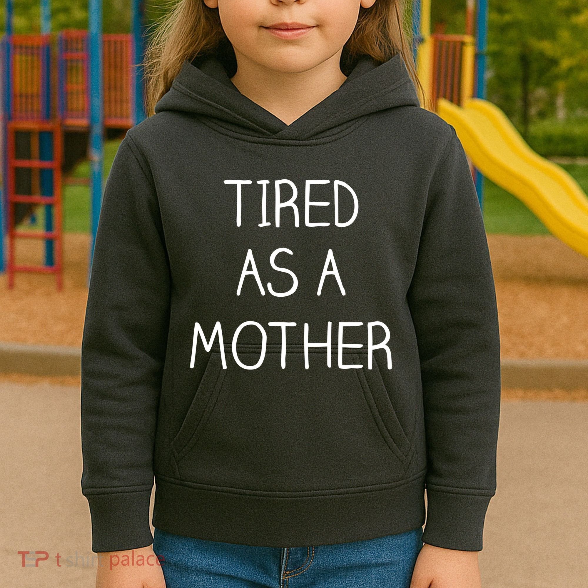 Tired As A Mother Cute Kids Hoodie