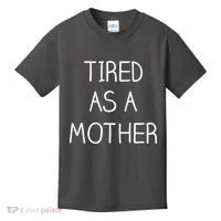 Tired As A Mother Cute Kids T-Shirt thumb 0