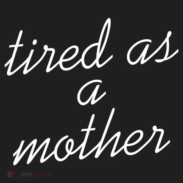 Tired As A Mother Script Logo Women's Sweatshirt