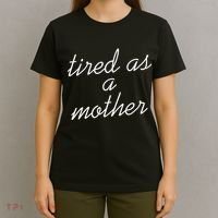 Tired As A Mother Script Logo T-Shirt thumb 4