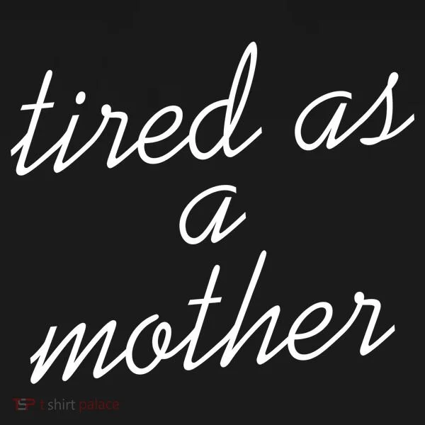 Tired As A Mother Script Logo Women's Hoodie