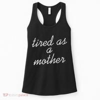 Tired As A Mother Script Logo Women's Tank Top thumb 0