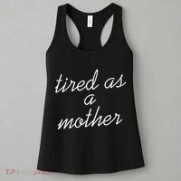 Tired As A Mother Script Logo Women's Tank Top thumb 3