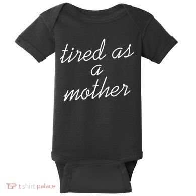 Tired As A Mother Script Logo Baby Bodysuit