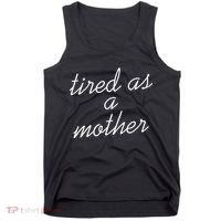 Tired As A Mother Script Logo Tank Top thumb 0