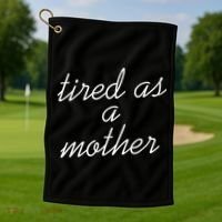 Tired As A Mother Script Logo Golf Towel thumb 1