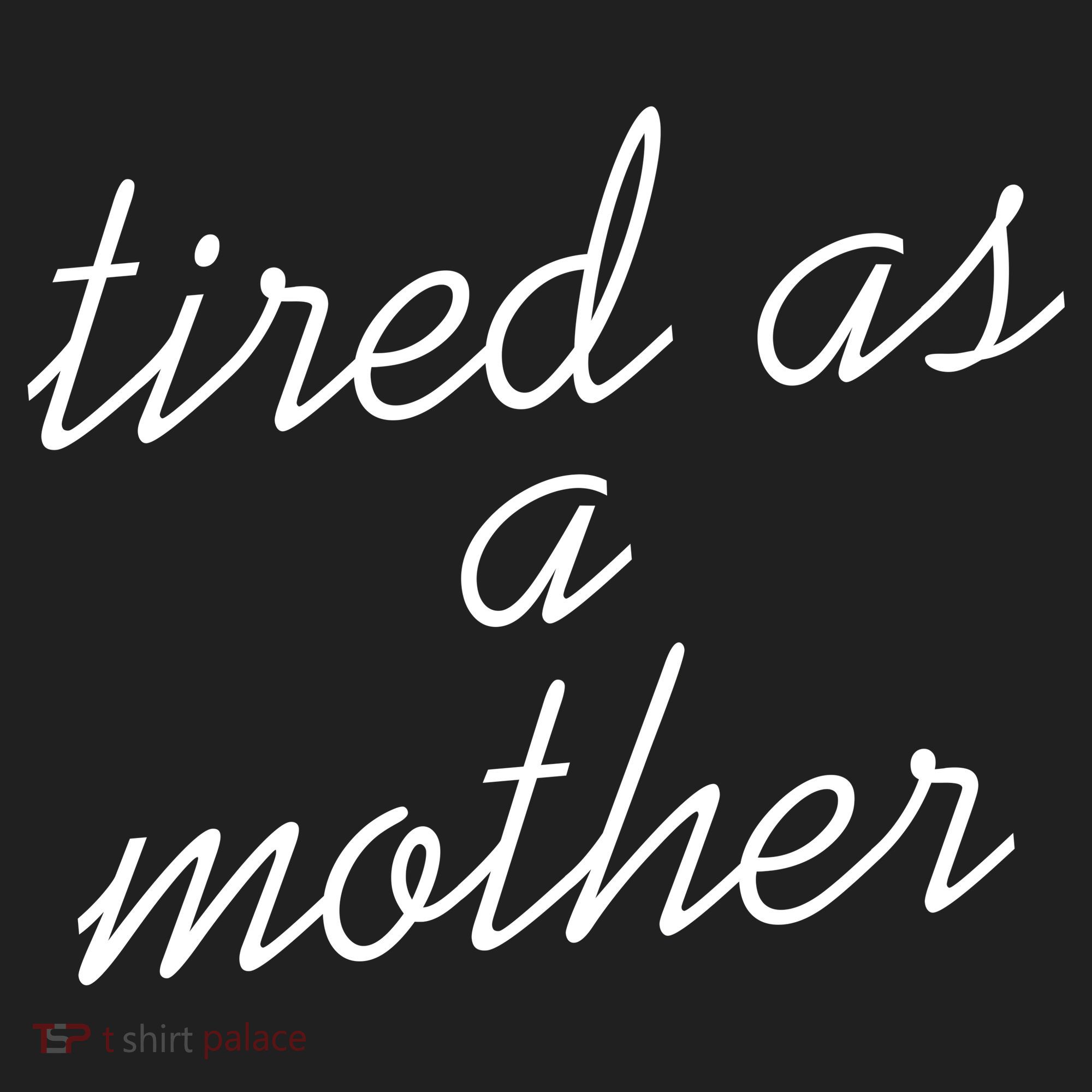 Tired As A Mother Script Logo Golf Towel