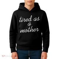 Tired As A Mother Script Logo Kids Hoodie thumb 4