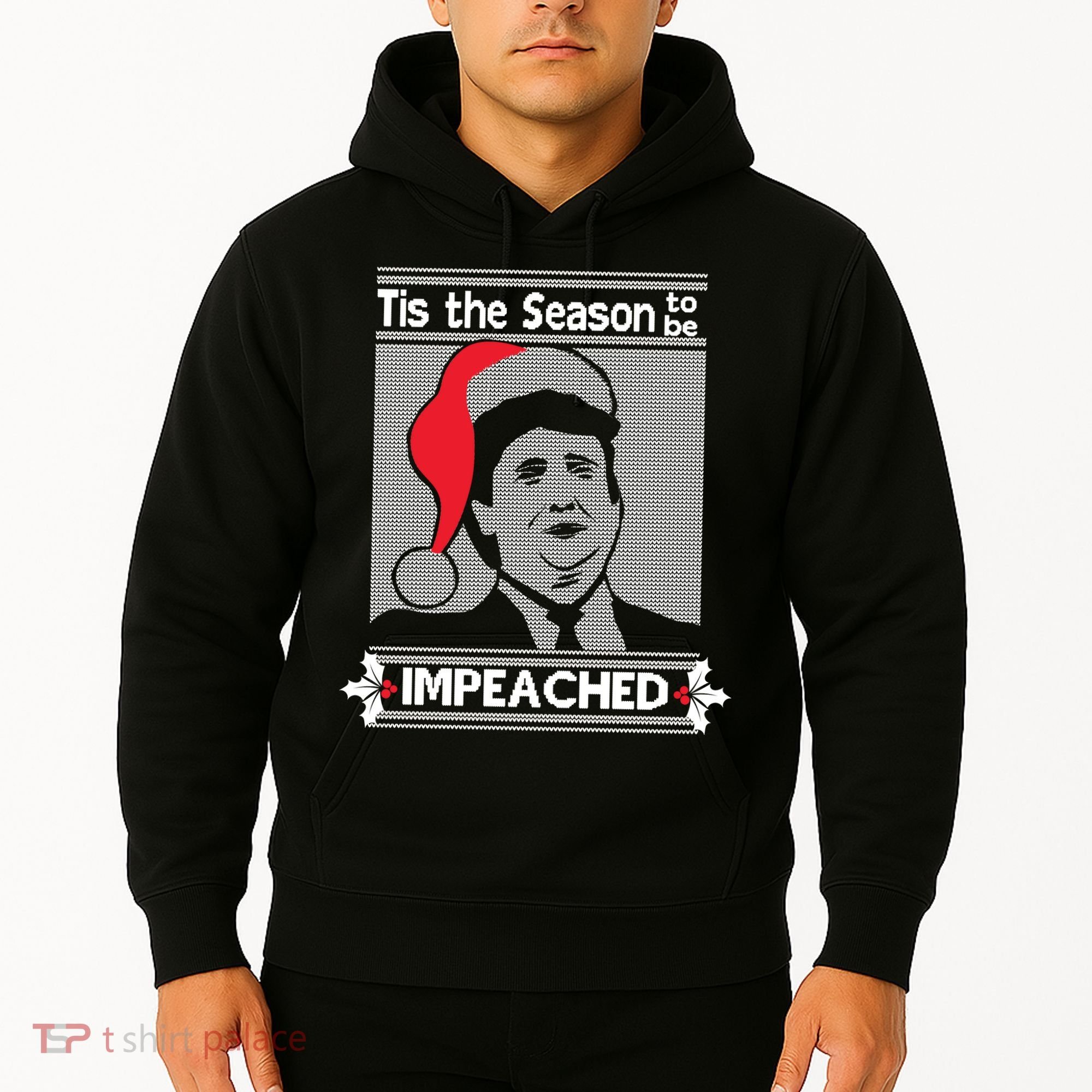 Tis The Season To Be Impeached Ugly Christmas Hoodie