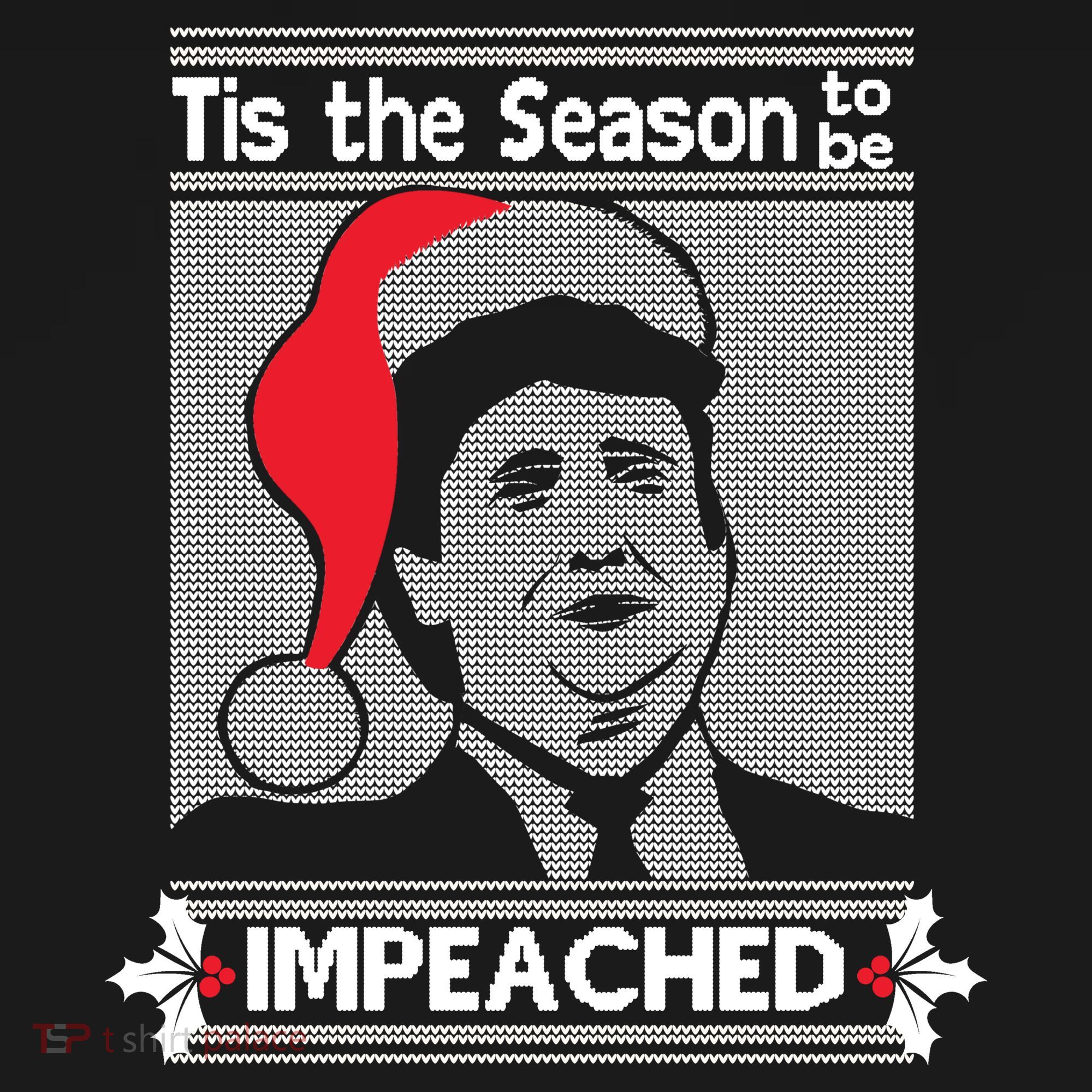 Tis The Season To Be Impeached Ugly Christmas Hoodie