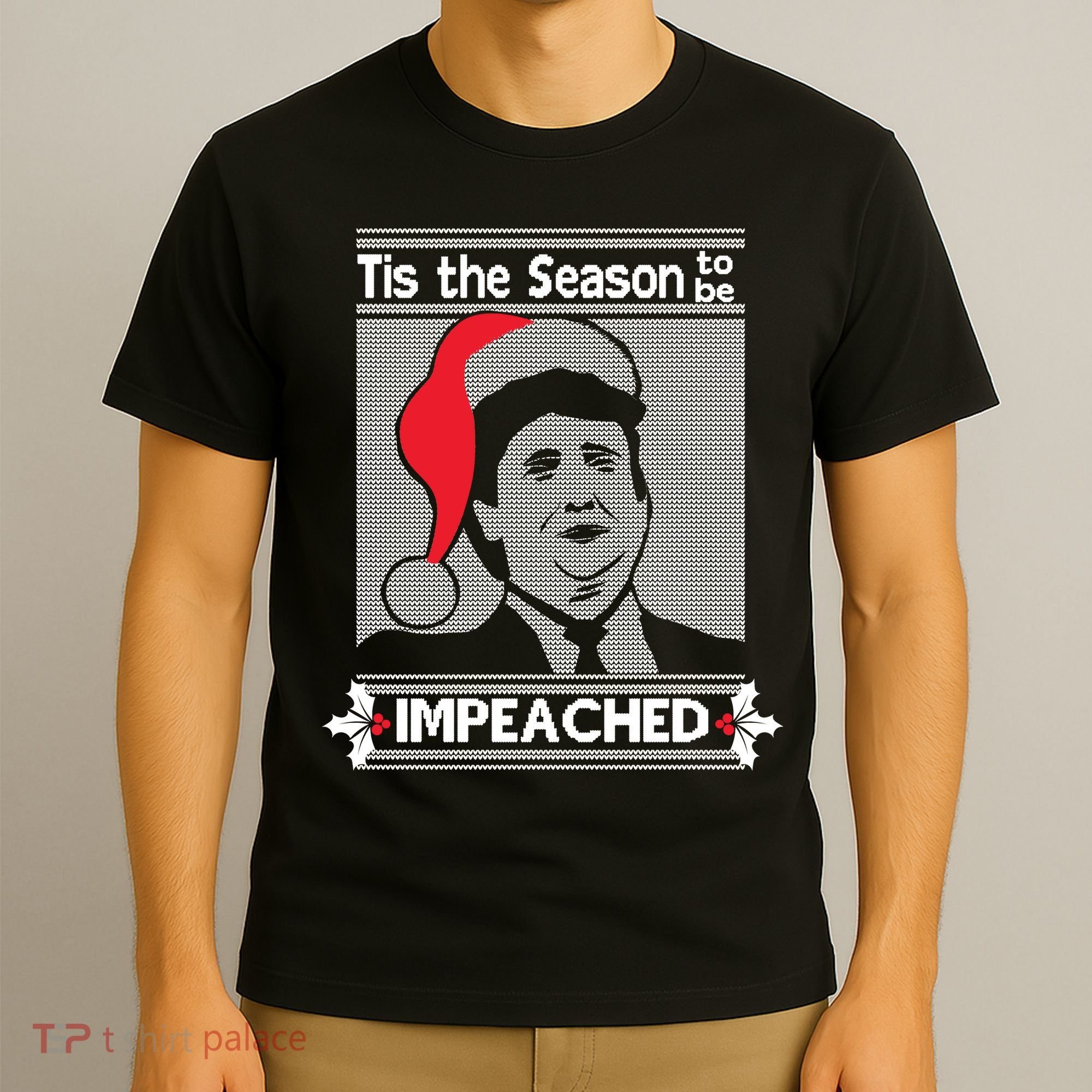 Tis The Season To Be Impeached Ugly Christmas T-Shirt