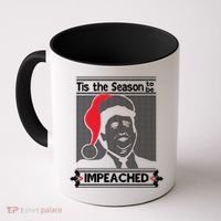 Tis The Season To Be Impeached Ugly Christmas Coffee Mug thumb 0
