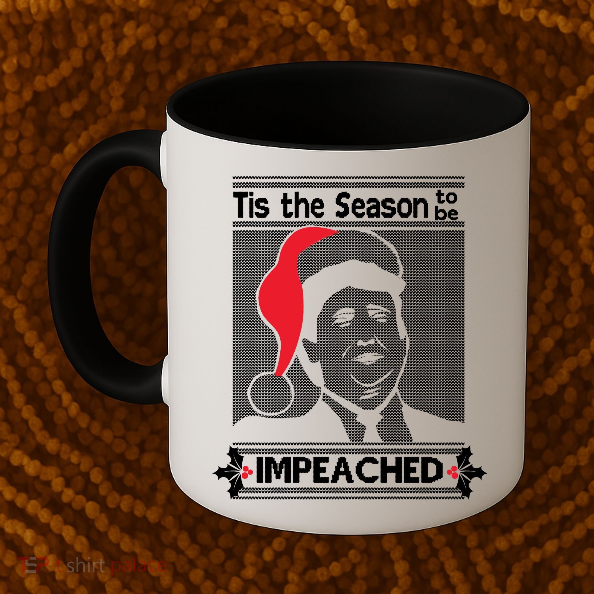 Tis The Season To Be Impeached Ugly Christmas Coffee Mug