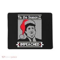 Tis The Season To Be Impeached Ugly Christmas Mousepad thumb 0