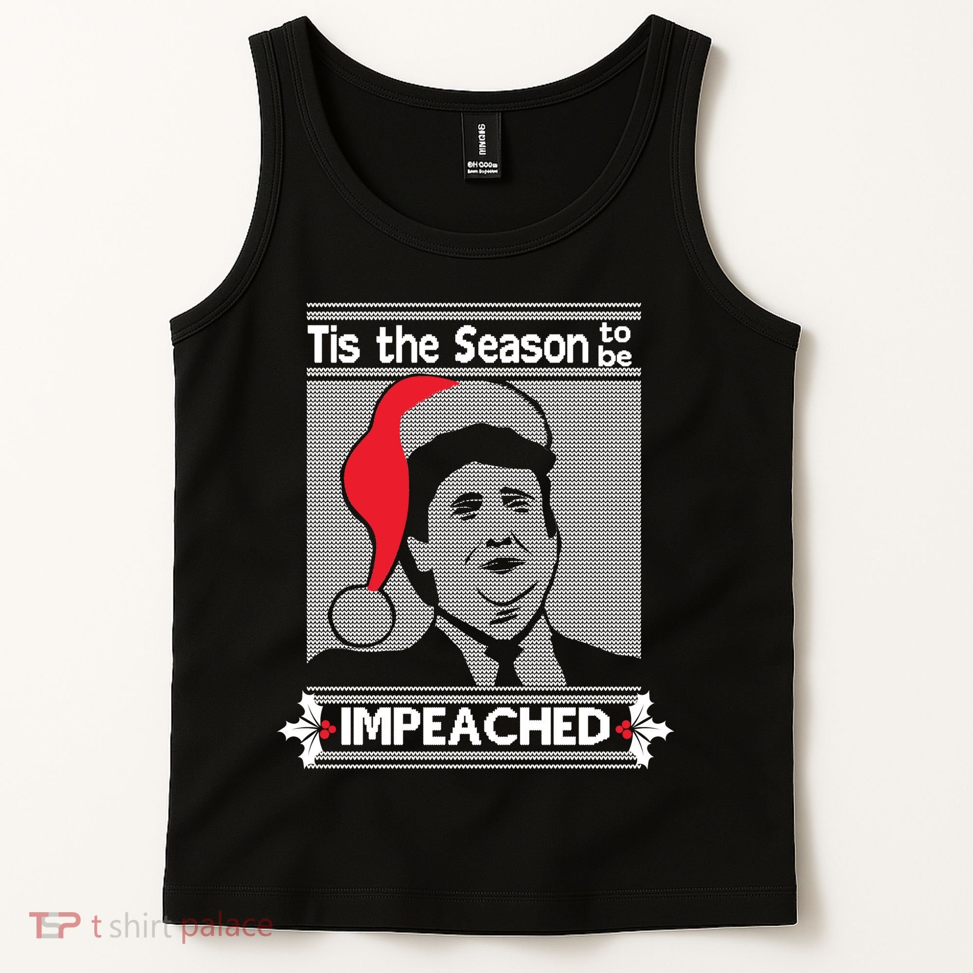 Tis The Season To Be Impeached Ugly Christmas Tank Top