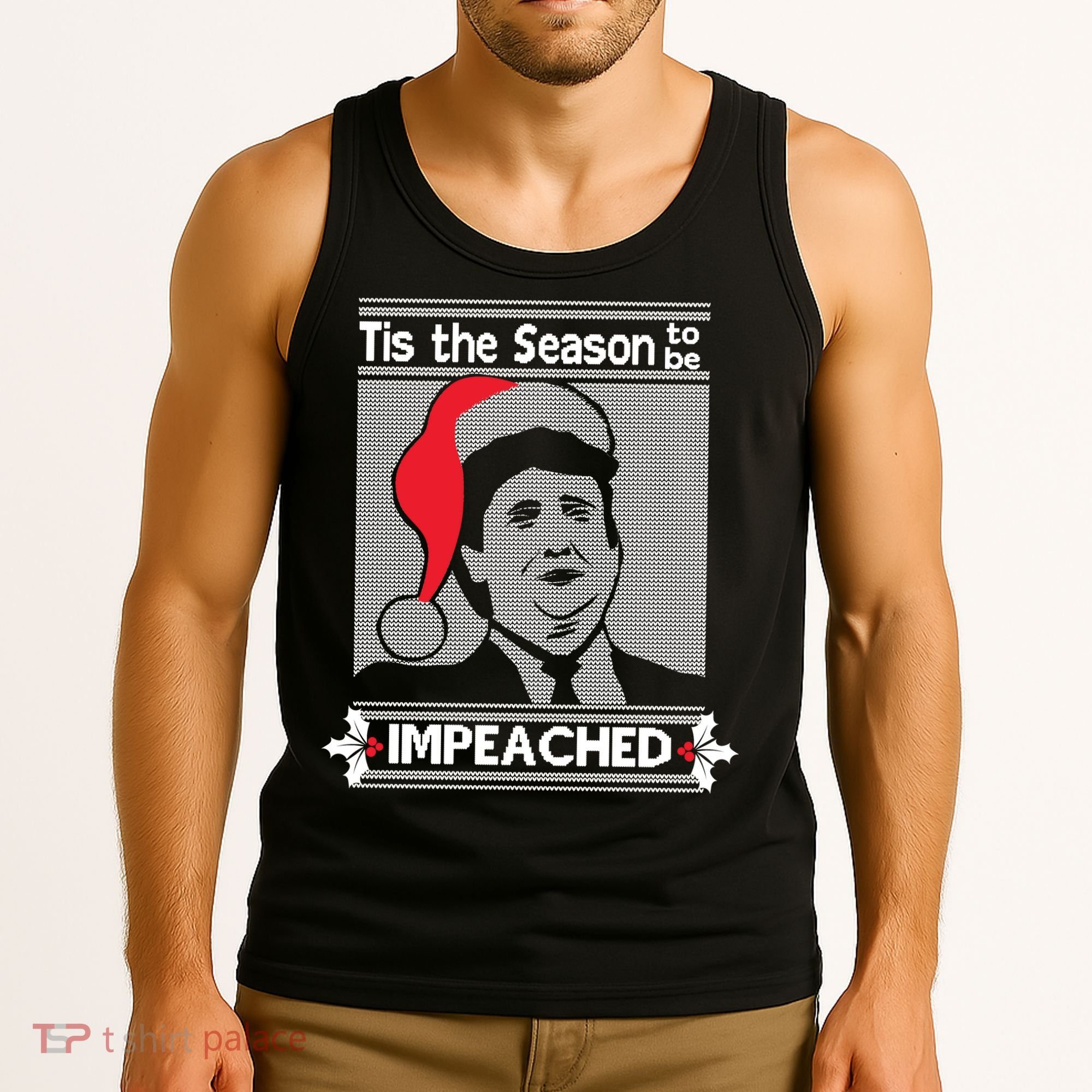 Tis The Season To Be Impeached Ugly Christmas Tank Top