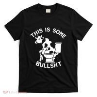 This Is Some Bullshit Sarcastic Bull Funny T-Shirt thumb 0