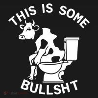 This Is Some Bullshit Sarcastic Bull Funny T-Shirt thumb 7