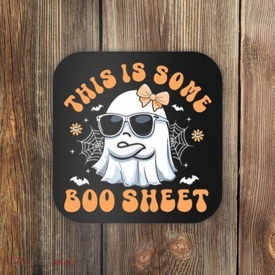 This Is Some Boo Sheet Cute Ghost Halloween Coaster