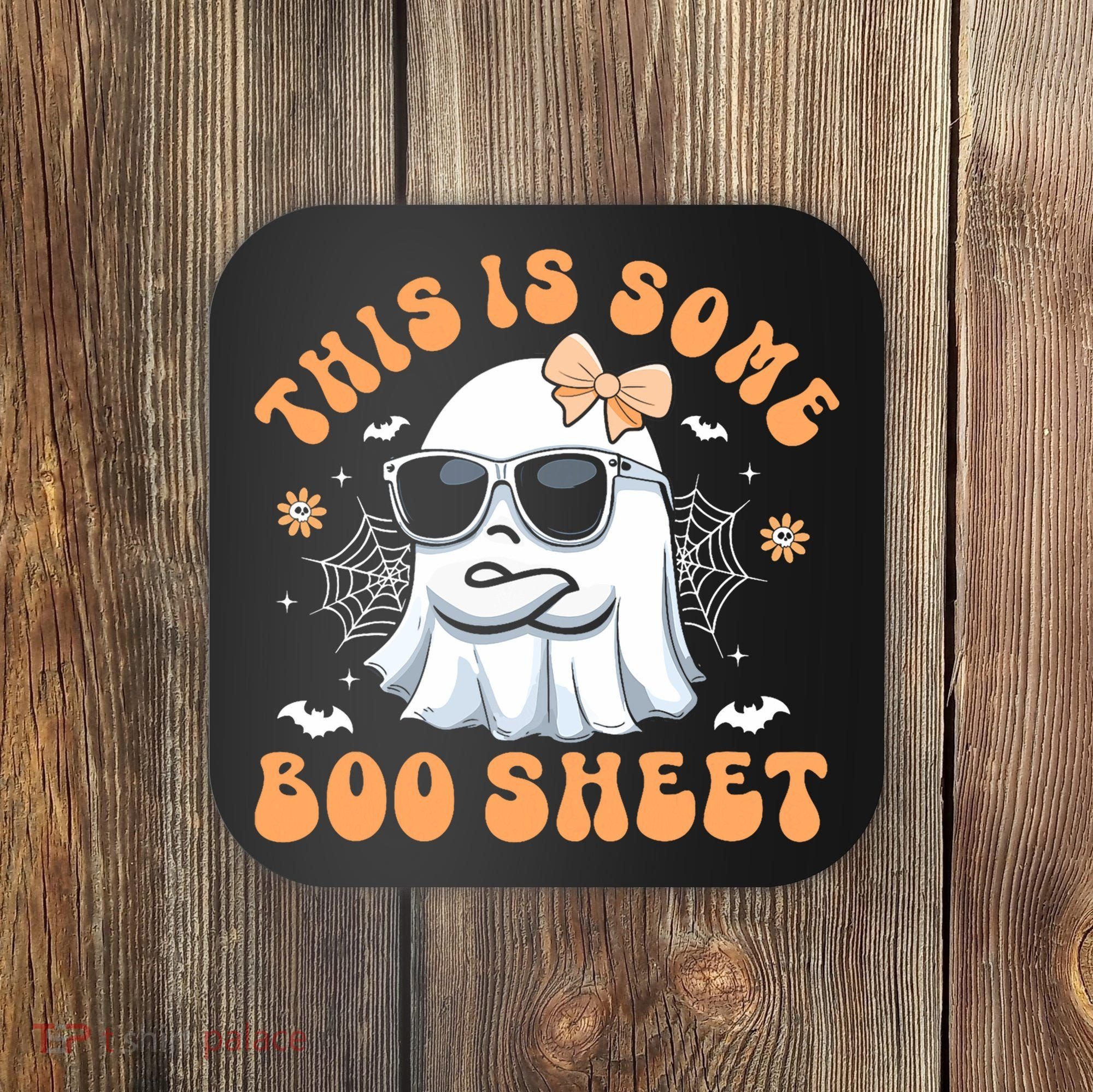 This Is Some Boo Sheet Cute Ghost Halloween Coaster