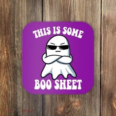 This Is Some Boo Sheet Funny Ghost Coaster