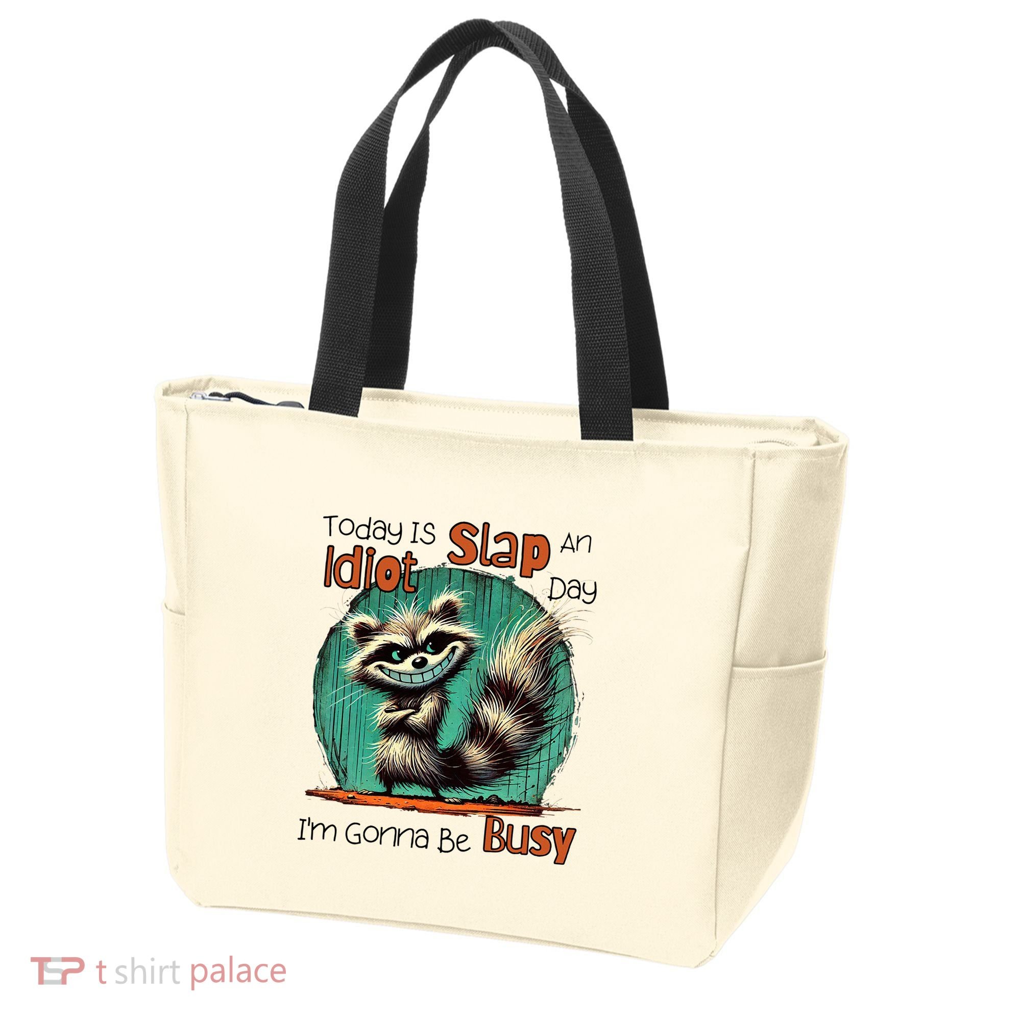 Today Is Slap An Idiot Day IM Gonna Be Busy Tote Bag