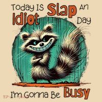 Today Is Slap An Idiot Day IM Gonna Be Busy Tote Bag thumb 4