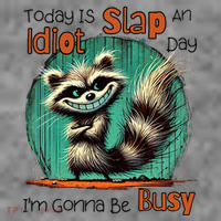Today Is Slap An Idiot Day IM Gonna Be Busy Toddler Hoodie thumb 2
