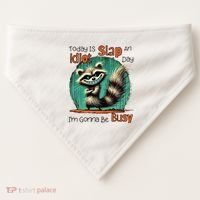 Today Is Slap An Idiot Day IM Gonna Be Busy USA-Made Doggie Bandana thumb 0