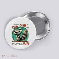 Today Is Slap An Idiot Day IM Gonna Be Busy Button thumb 0
