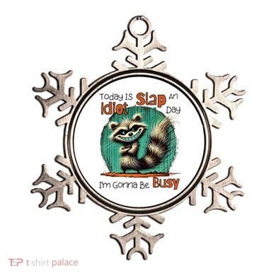 Today Is Slap An Idiot Day IM Gonna Be Busy Ornament
