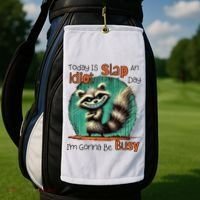 Today Is Slap An Idiot Day IM Gonna Be Busy Golf Towel thumb 2