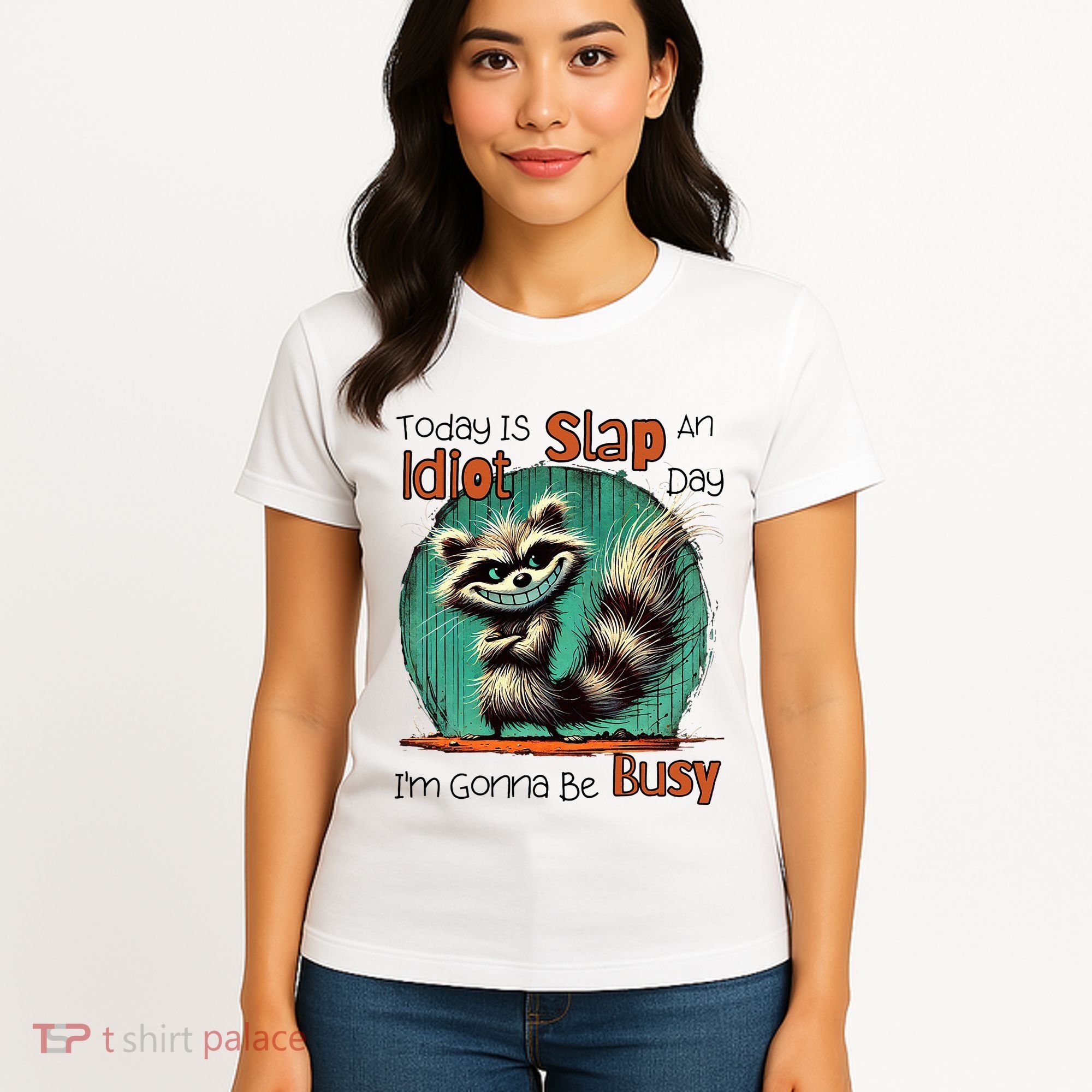 Today Is Slap An Idiot Day IM Gonna Be Busy Women's T-Shirt