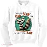 Today Is Slap An Idiot Day IM Gonna Be Busy Kids Sweatshirt thumb 0