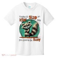 Today Is Slap An Idiot Day IM Gonna Be Busy Kids T-Shirt thumb 0