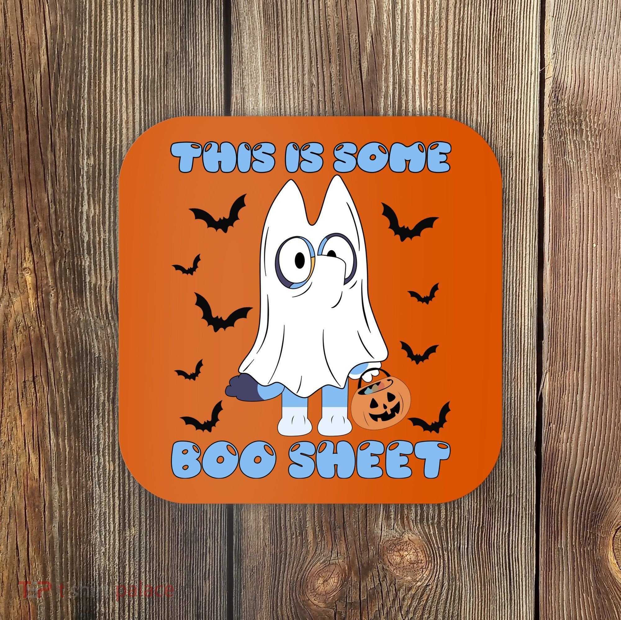 This Is Some Boo Sheet Funny Cute Dog Ghoul Halloween Coaster