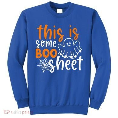 This Is Some Boo Sheet Funny Halloween Ghost Spooky Sweatshirt