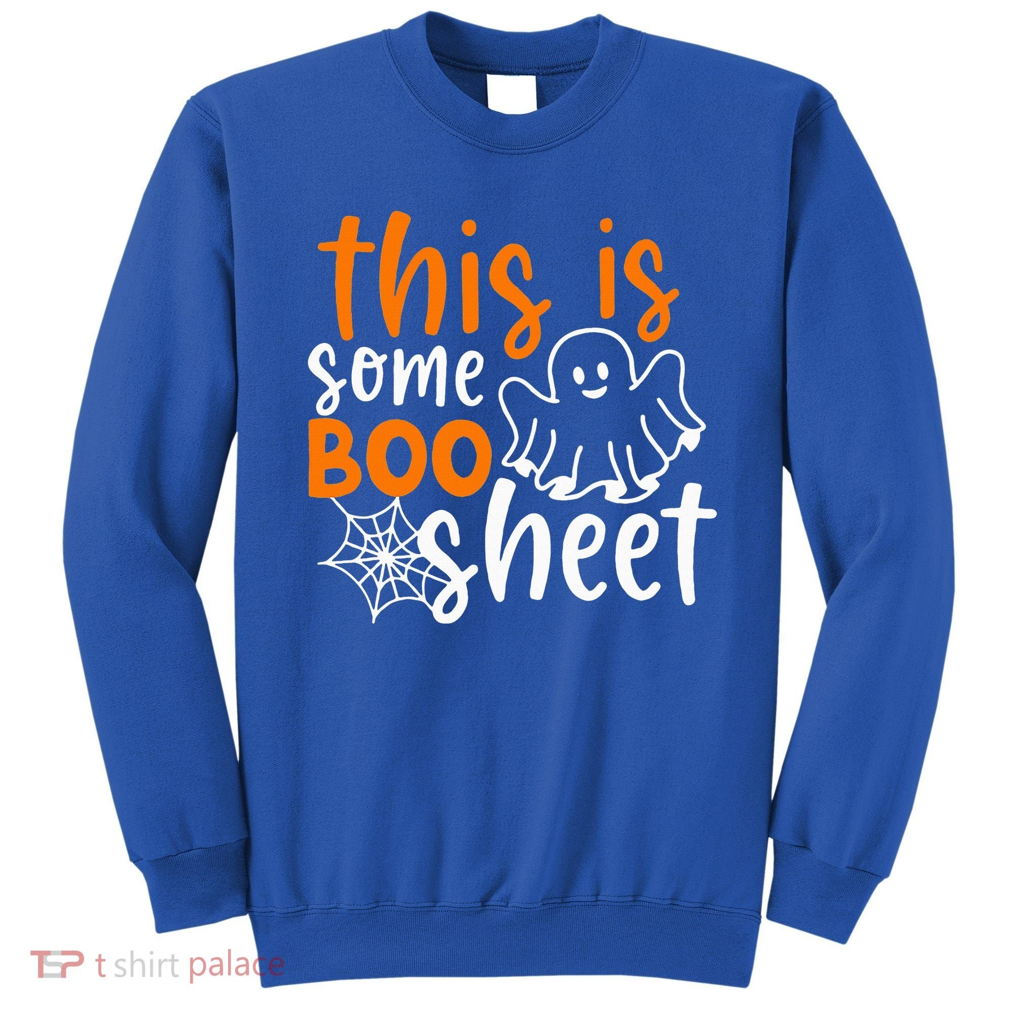 This Is Some Boo Sheet Funny Halloween Ghost Spooky Sweatshirt