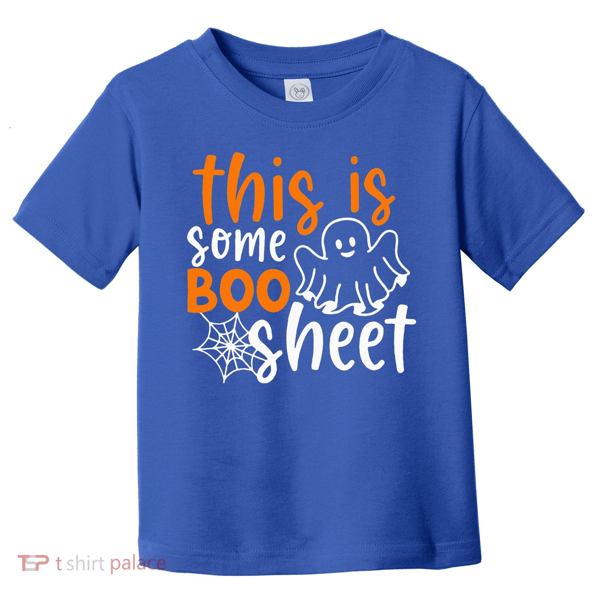 This Is Some Boo Sheet Funny Halloween Ghost Spooky Toddler T-Shirt