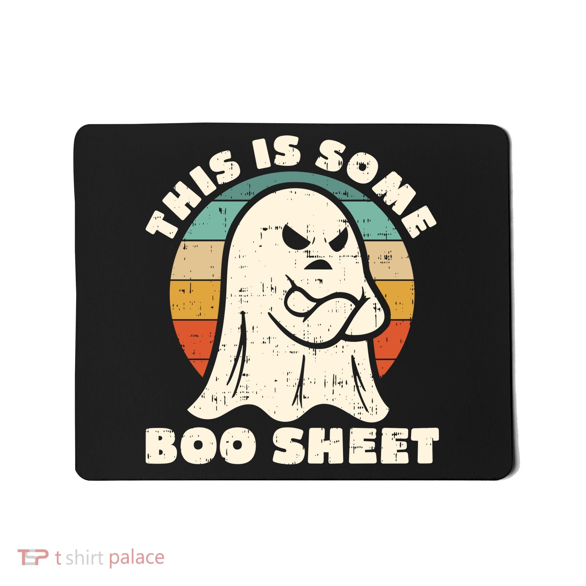 This Is Some Boo Sheet Funny Halloween Costumes Men Women Mousepad