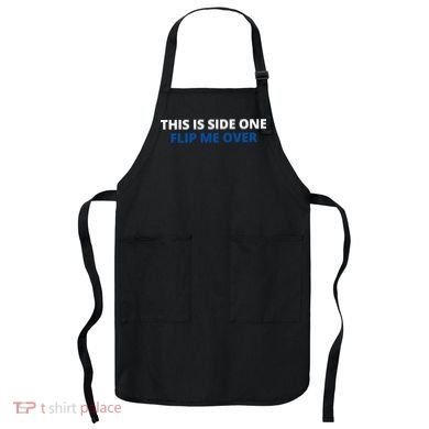 This Is Side One Flip Me Over Apron