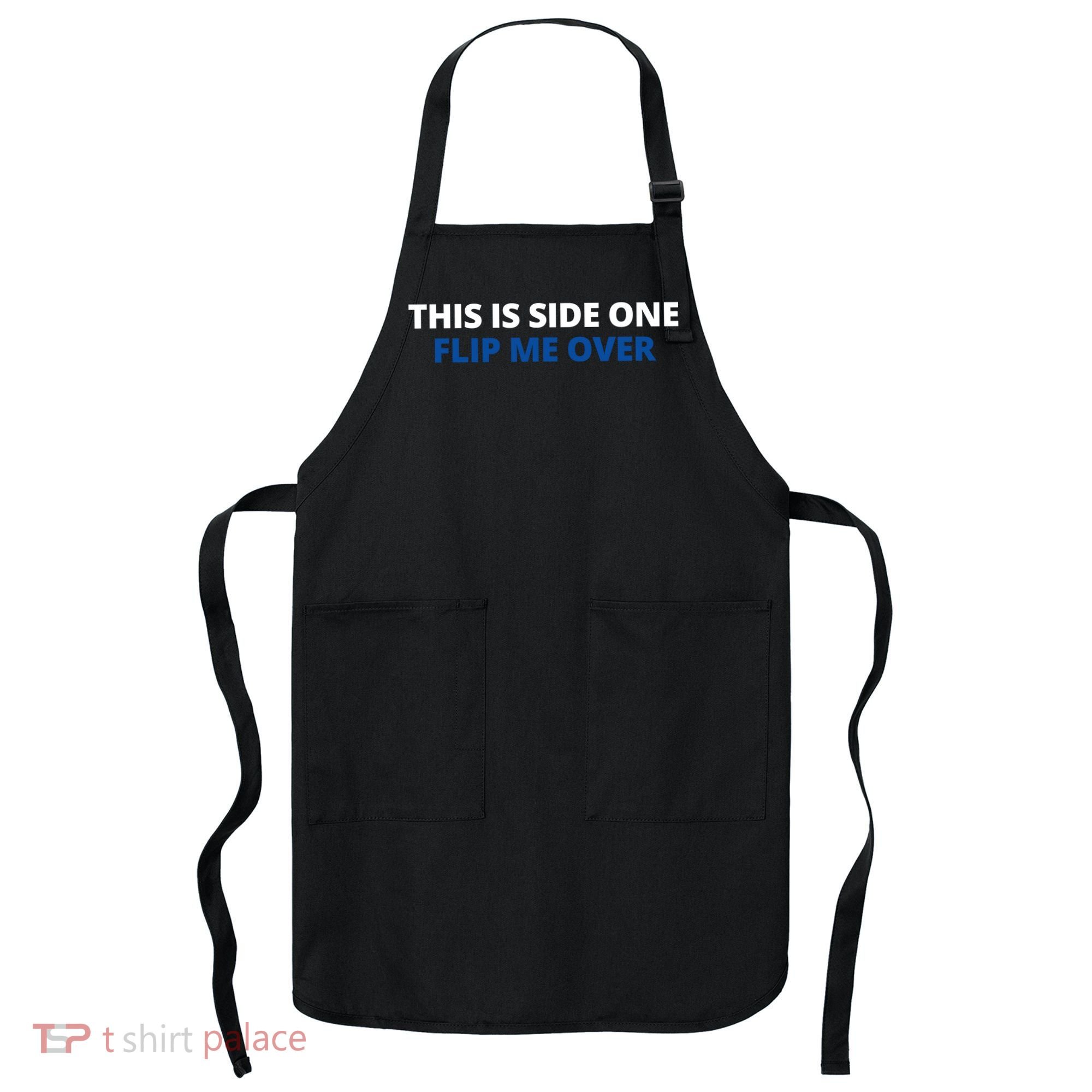 This Is Side One Flip Me Over Apron