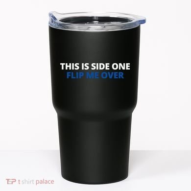 This Is Side One Flip Me Over Tumbler