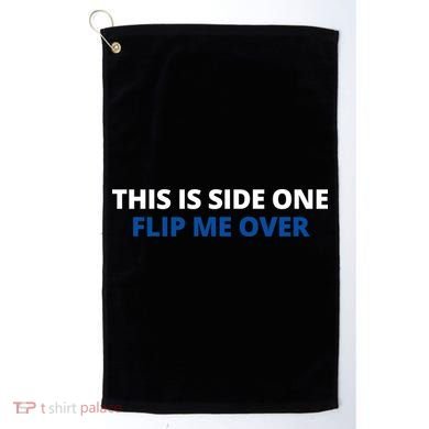 This Is Side One Flip Me Over Golf Towel