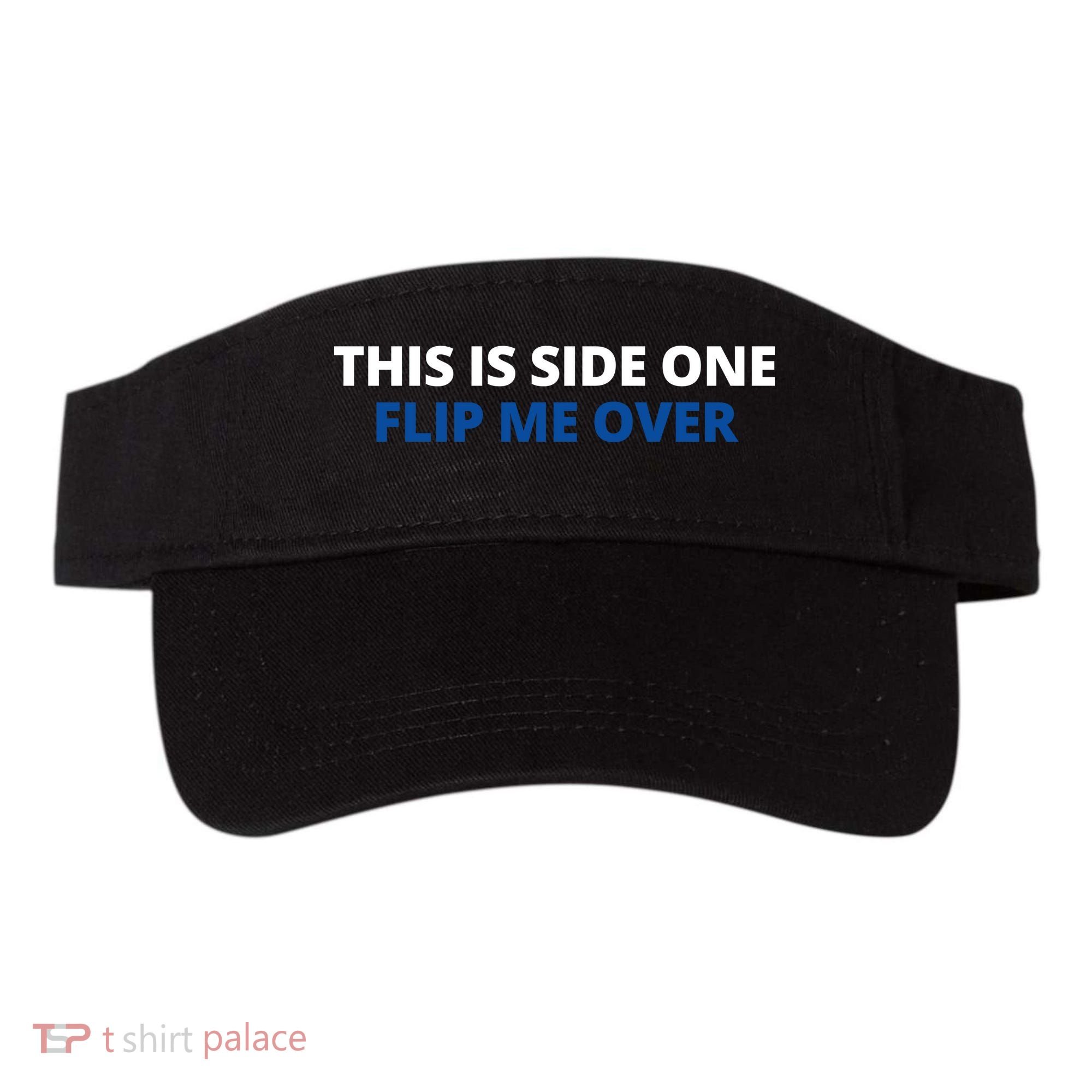 This Is Side One Flip Me Over Visor