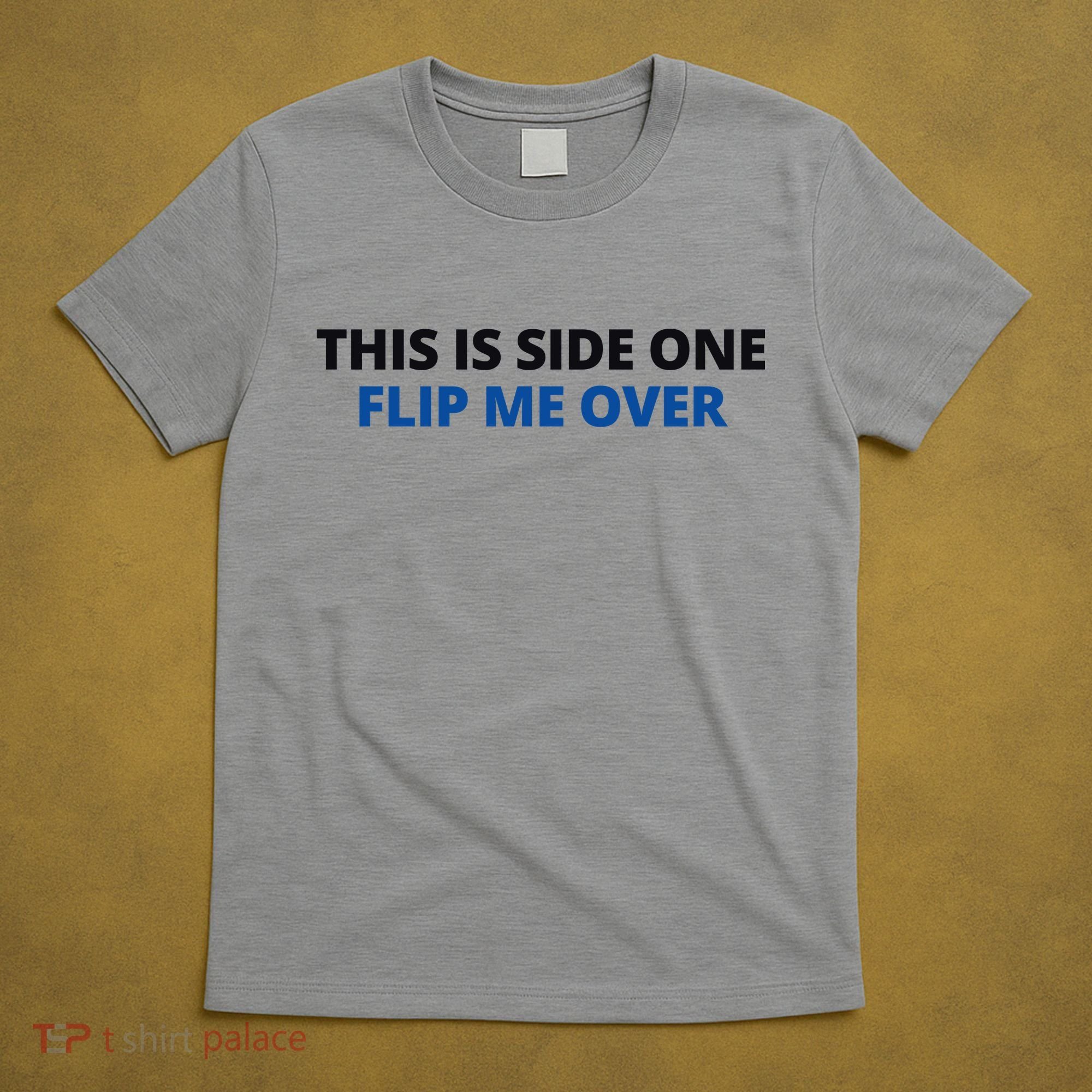This Is Side One Flip Me Over T-Shirt