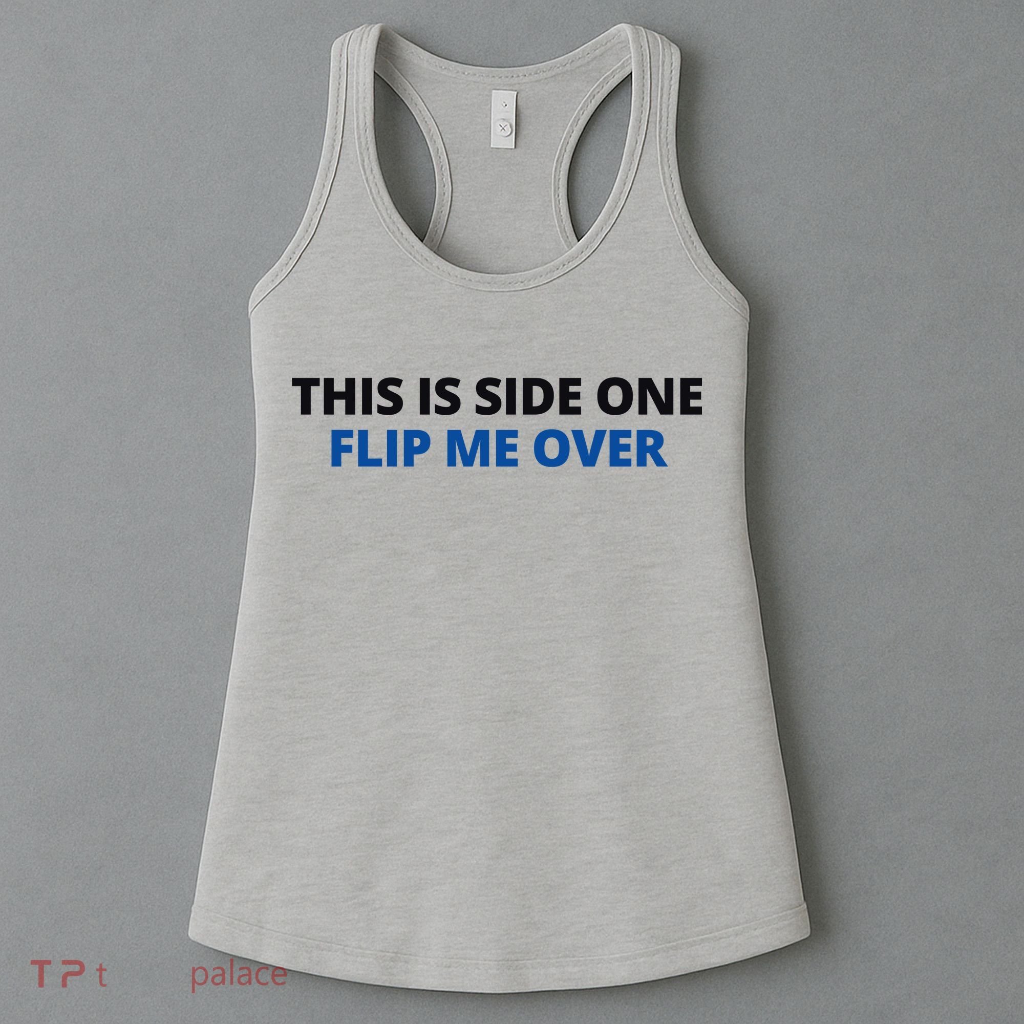 This Is Side One Flip Me Over Women's Tank Top